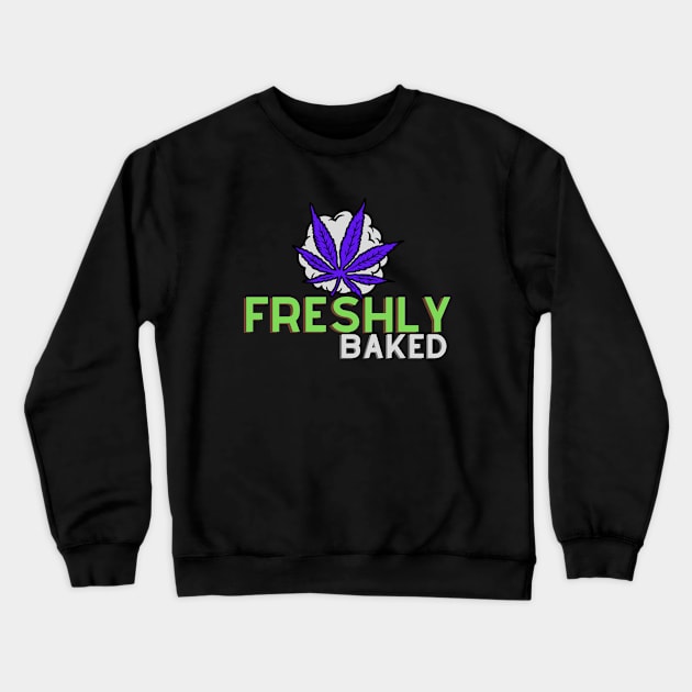 Freshly Baked design for 420 men and women Crewneck Sweatshirt by Spac3ship Stores